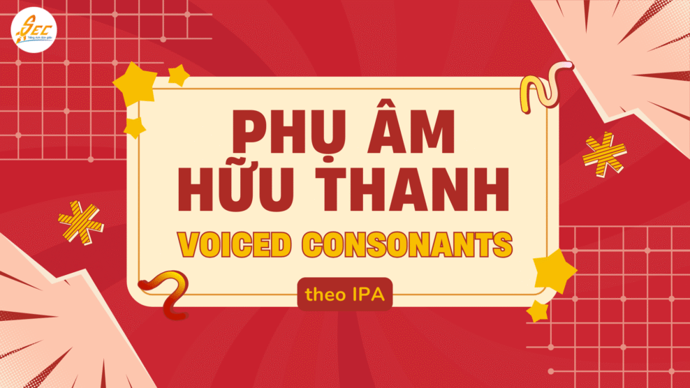 Phụ âm hữu thanh (Voiced Consonants)