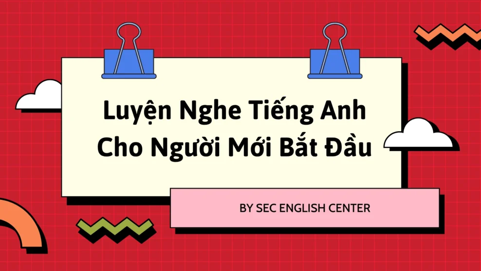 luyện nghe tiếng anh cho người mới bắt đầu