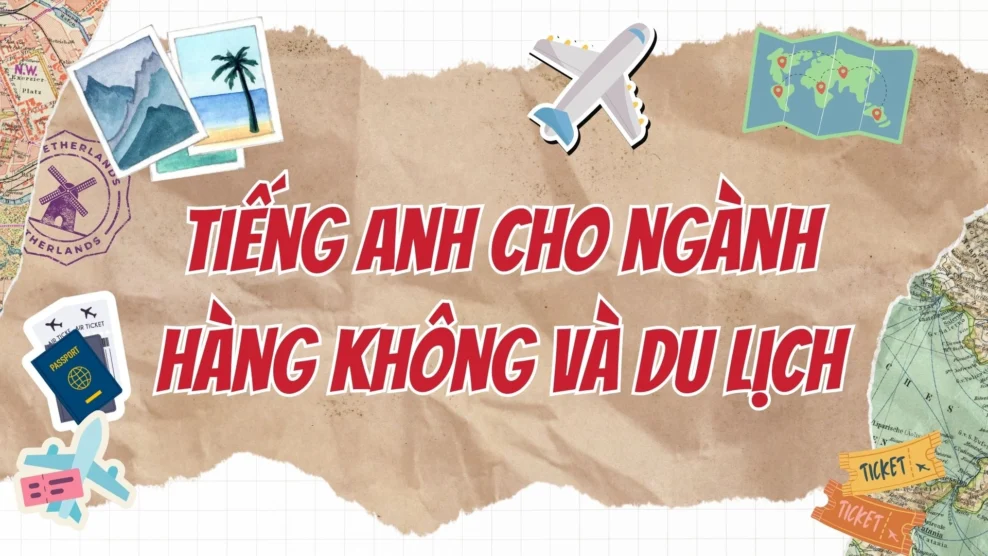 Tiếng Anh cho ngành hàng không và du lịch 2026 Tiếng Anh cho ngành hàng không và du lịch