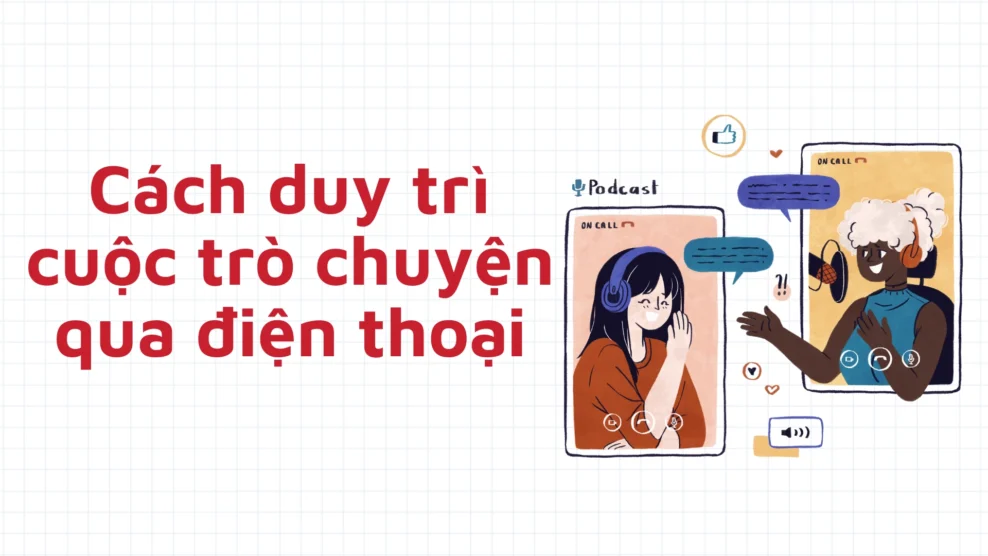 Cách duy trì cuộc trò chuyện qua điện thoại một cách tự nhiên 2026 Cách duy trì cuộc trò chuyện qua điện thoại