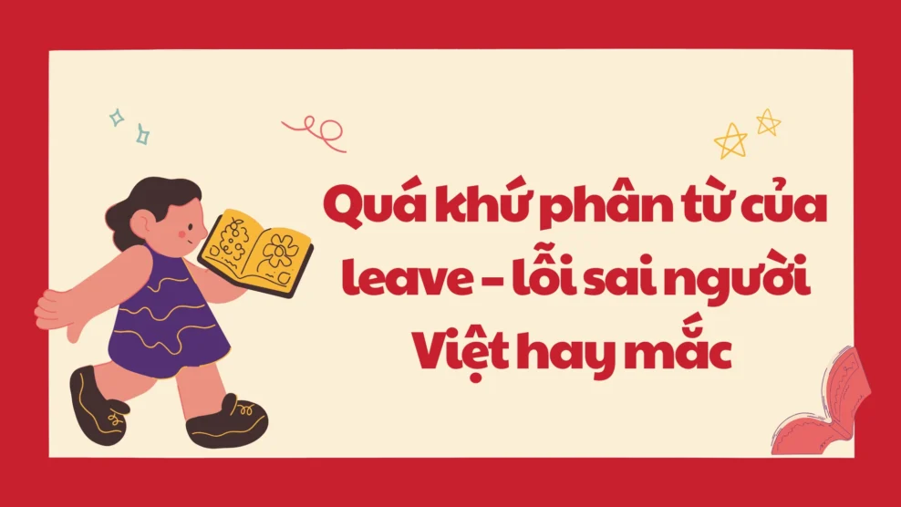 Quá khứ phân từ của leave
