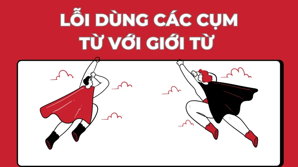 Lỗi dùng các cụm từ với giới từ