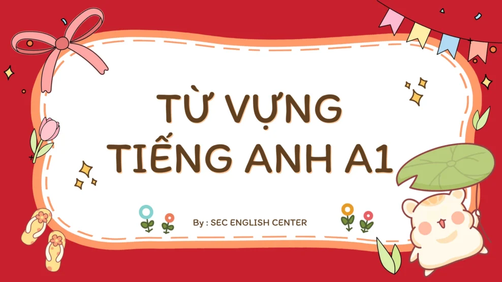 từ vựng tiếng anh a1