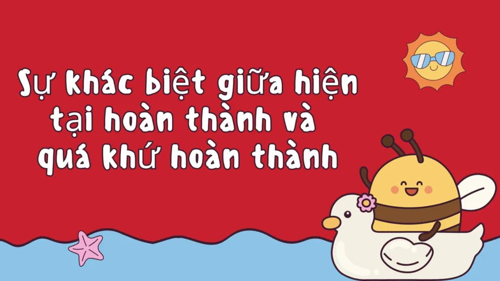 thì hiện tại hoàn thành và quá khứ hoàn thành