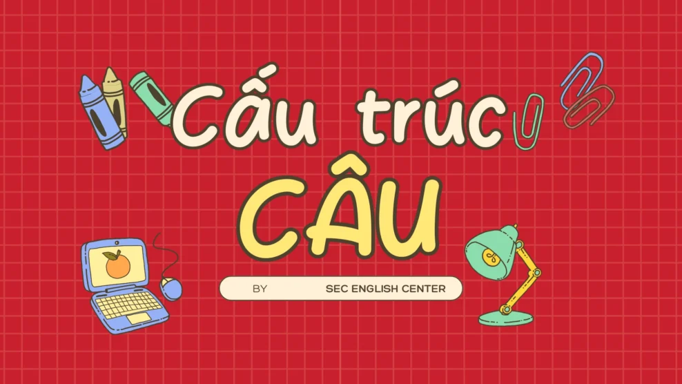 cấu trúc câu trong tiếng anh