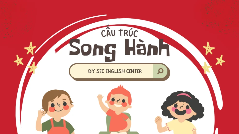Cấu Trúc Song Hành Trong Tiếng Anh - Cấu Trúc Song Song Tiếng Anh và Cách Sử Dụng Chính Xác (2026) cấu trúc song hành trong tiếng anh
