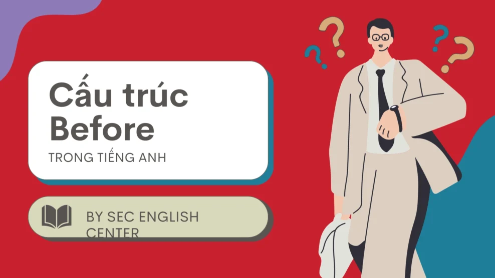 Cấu trúc Before trong tiếng Anh