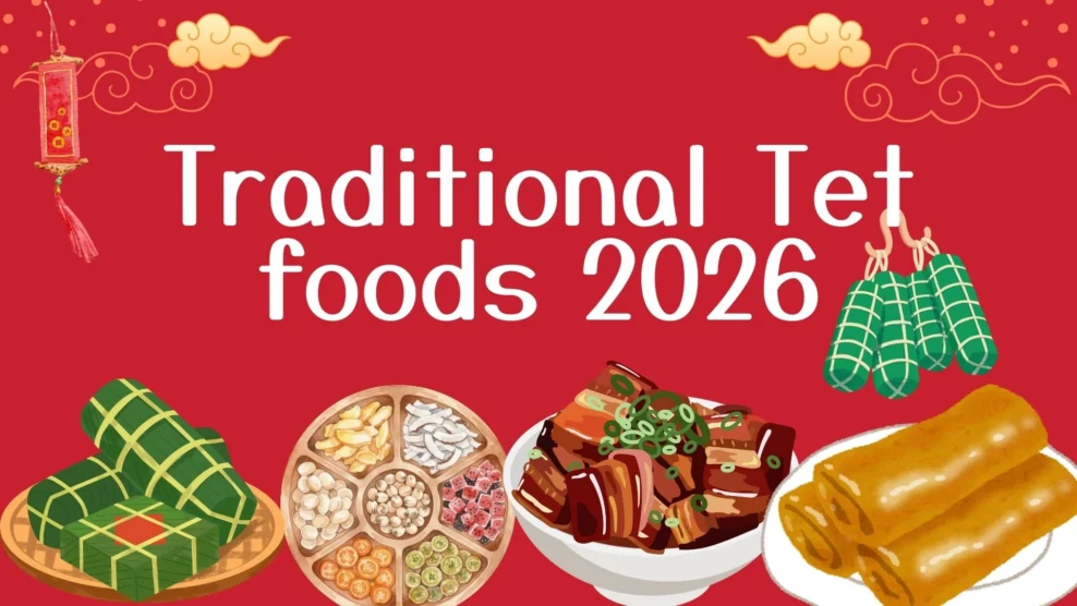 Traditional Tet foods 2026 Traditional Tet foods