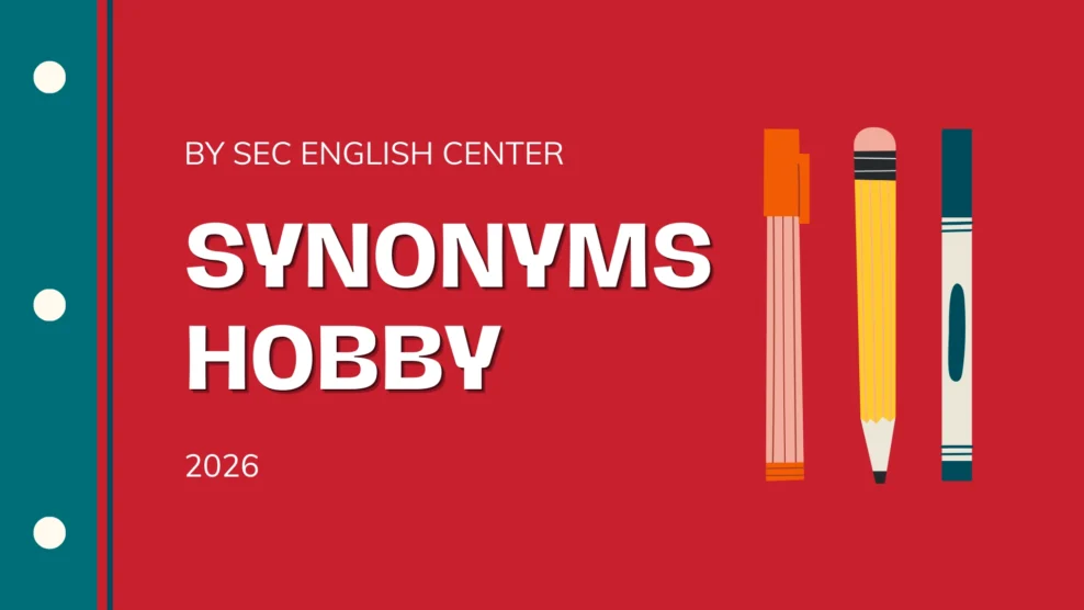 Synonyms của Hobby: Các cụm từ Pastimes, Leisure activities và Recreational pursuits chuyên sâu (2026) Synonyms của Hobby