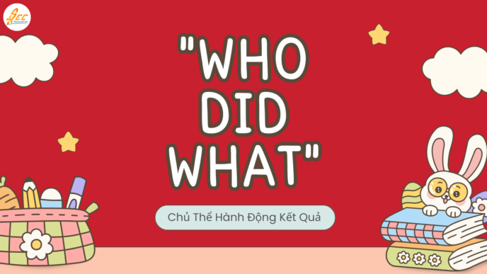 Who Did What Trong Tiếng Anh