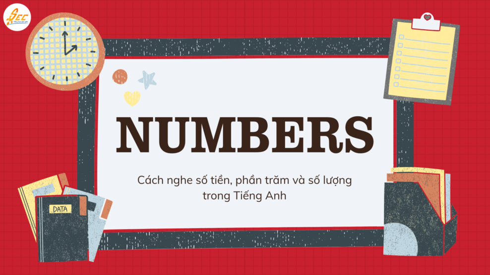 Nghe bắt "numbers" trong tiếng Anh: Cách nghe số tiền, phần trăm và số lượng hiệu quả (2026) Nghe bắt numbers trong tiếng Anh