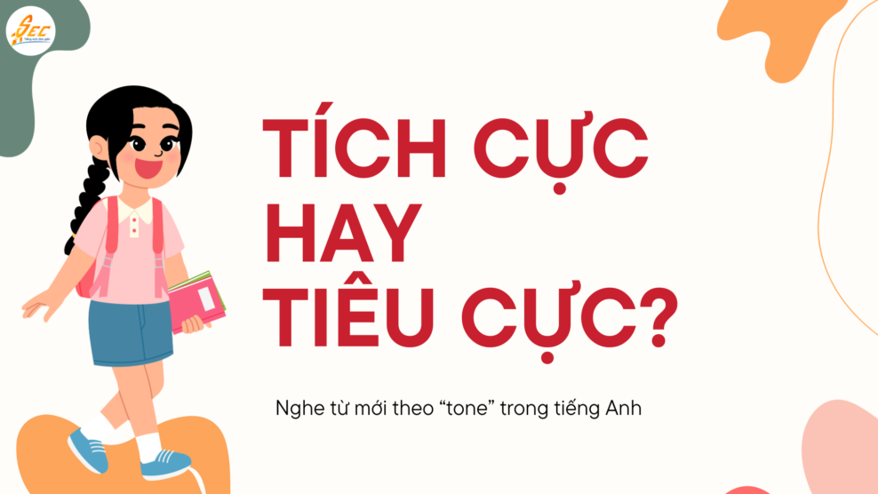 Nghe từ mới theo “tone” trong tiếng Anh