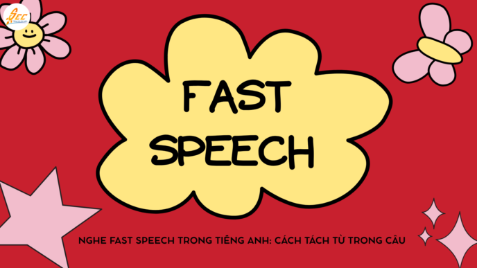 Nghe fast speech trong tiếng Anh