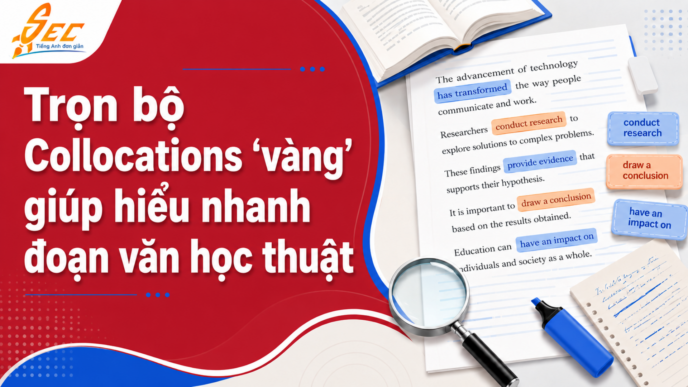 Trọn bộ collocations IELTS Reading giúp đọc nhanh đoạn văn học thuật