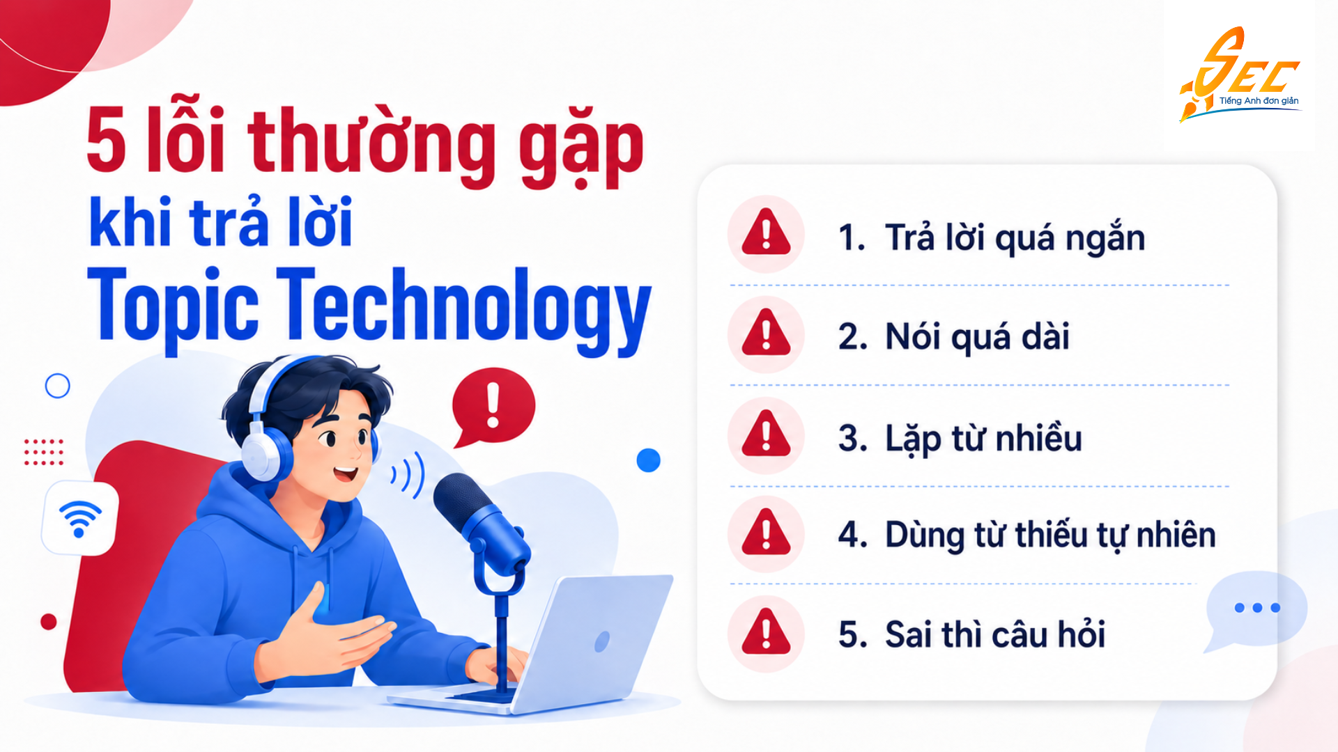 5 lỗi thường gặp khi trả lời IELTS Speaking Part 1 topic Technology và cách tránh