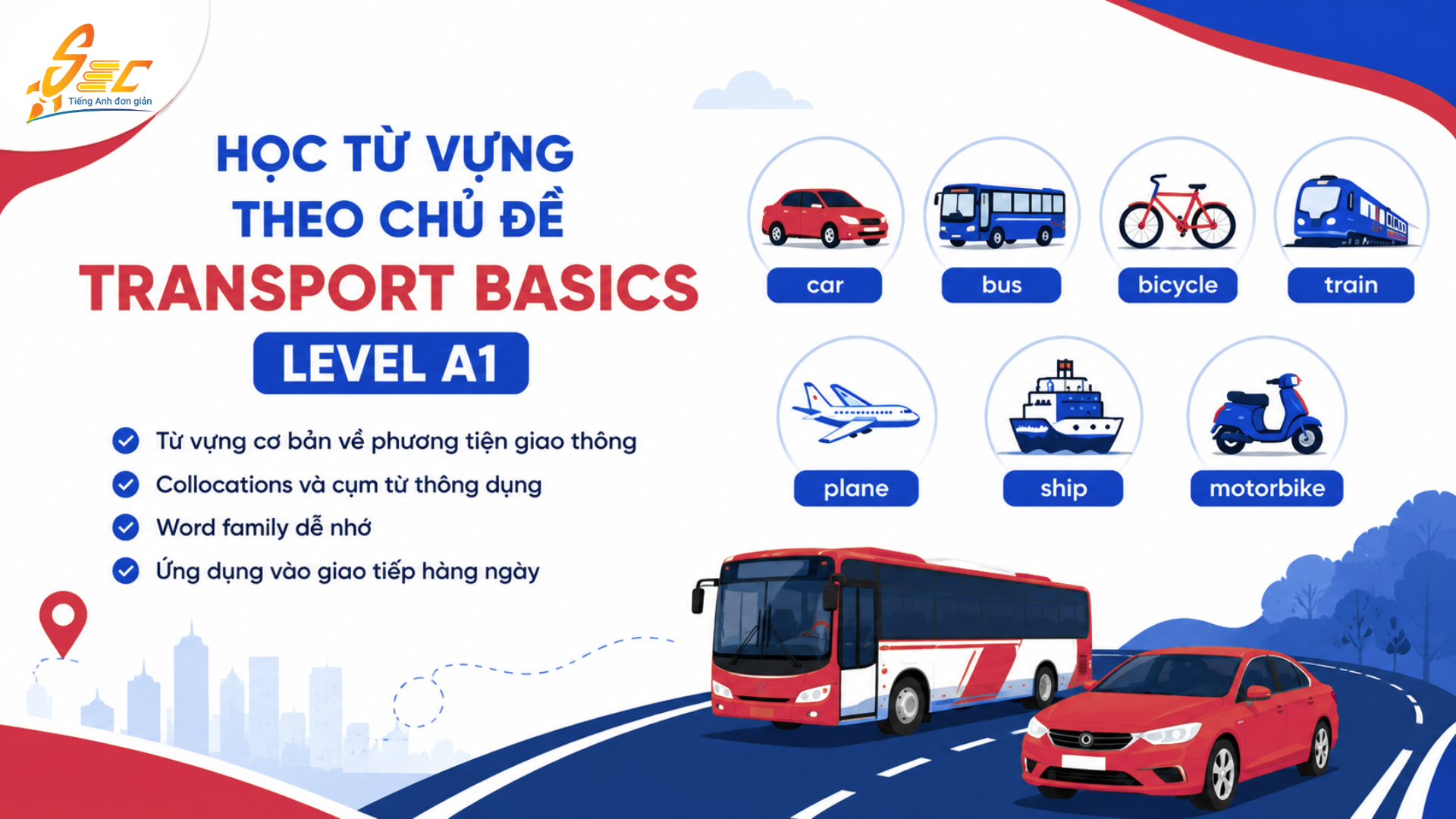 Từ vựng Transport basics A1: Học tiếng Anh về phương tiện giao thông dễ nhớ, dễ dùng 23 5