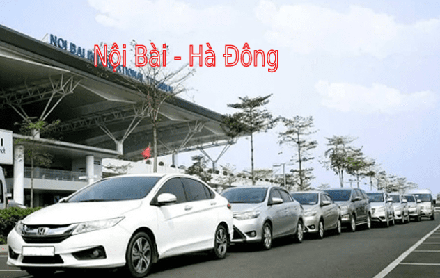 Bảng giá Taxi Nội Bài Hà Đông Giá Rẻ Chỉ Với 180,000Đ