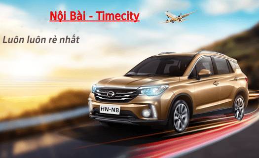 Dịch vụ Taxi Nội Bài Time City Giá Rẻ 2 Chiều Trọn Gói