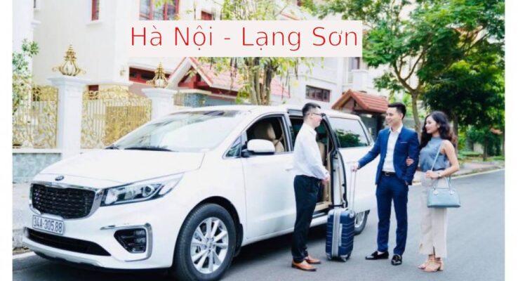 Thuê Xe Taxi Hà Nội Lạng Sơn Giá Rẻ Chỉ Còn 1,350,000Đ