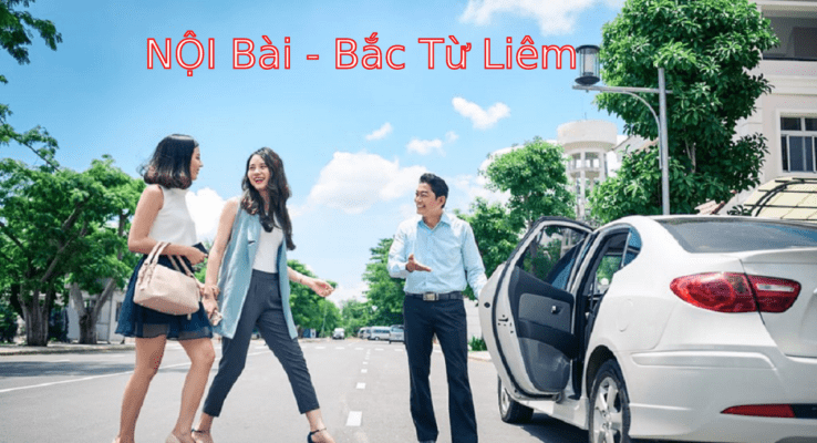 Bảng giá Taxi Nội Bài Bắc Từ Liêm Giá Rẻ Chỉ có 150,000Đ