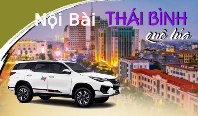 Thuê Xe Taxi Nội Bài Thái Bình Giá Rẻ Tiết Kiệm Nhất 2022