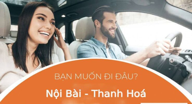 Đặt Xe Taxi Nội Bài Thanh Hoá Giá Rẻ Nhất 2022