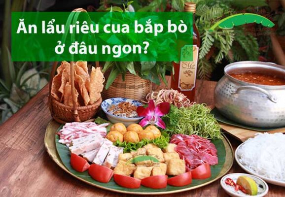 Top 10+ Lẩu Riêu Cua Bắp Bò Hà Nội Ngon nhất bạn nên biết