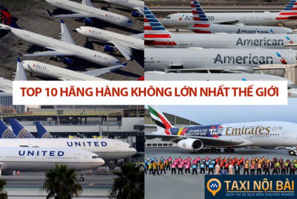 Đánh giá top 10+ Hãng hàng không lớn nhất thế giới nên biết?