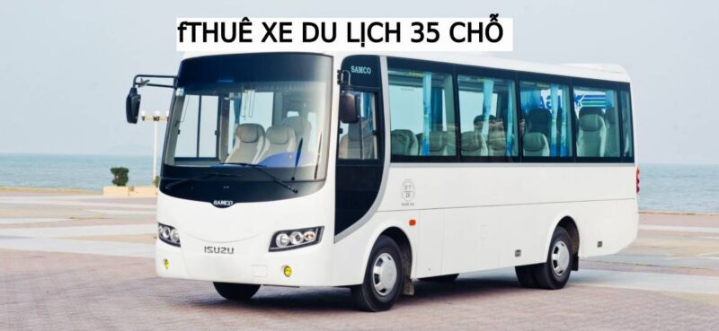 Thuê Xe Du Lịch 35 Chỗ Đời Mới Tại Hà Nội Giá Rẻ Nhất
