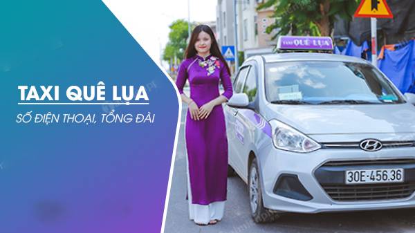 Tổng đài Taxi Quê Lụa giá rẻ có mặt ngay sau 5 phút gọi