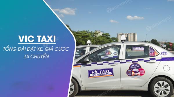 Tổng đài Taxi Vic Hà Nội đặt xe nhanh chóng tiện lợi nhất
