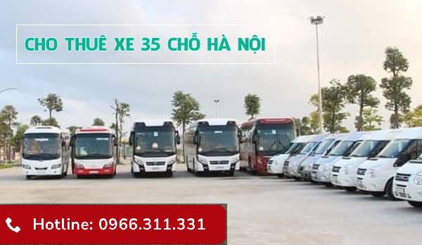 Dịch Vụ Cho Thuê Xe 35 Chỗ Giá Rẻ, Uy Tín tại Hà Nội