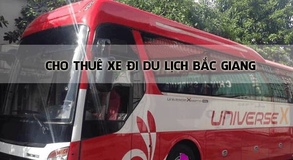 Cho Thuê xe đi Bắc Giang Giá Rẻ Uy tín tại Hà Nội 2022
