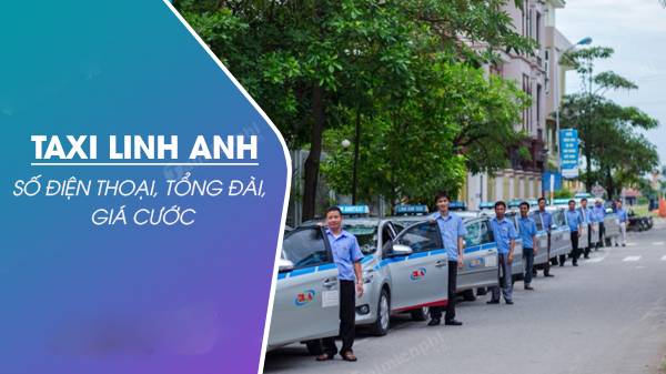 Tổng đài Taxi Linh Anh Giá Rẻ, Uy Tín tại Hà Nội