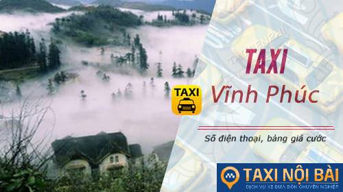 10 Số điện thoại Taxi Vĩnh Phúc Giá Rẻ " Uy Tín Chất Lượng Nhất"