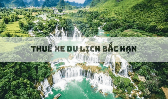 thue xe du lich Bac Kan