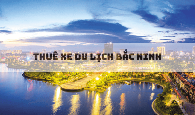 thue xe du lich Bac Ninh