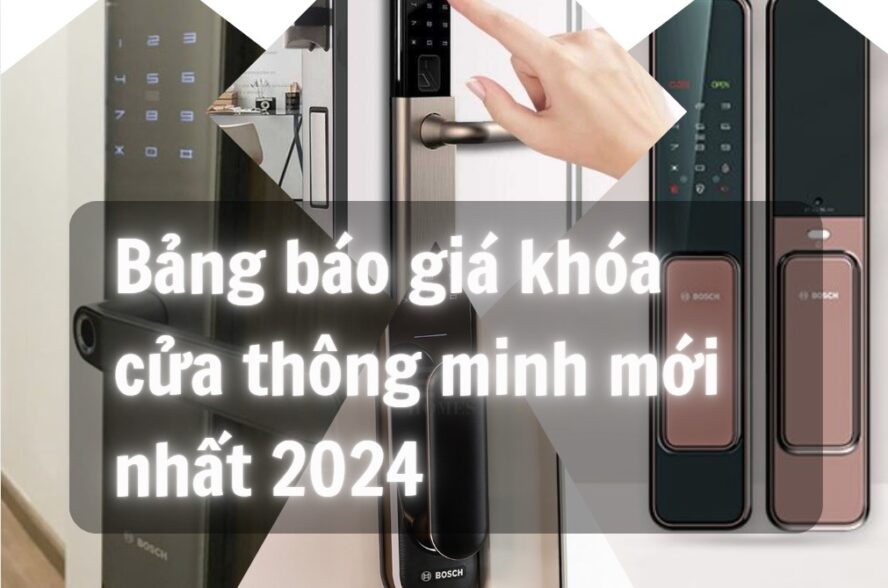 Bảng báo giá khóa cửa thông minh mới nhất 2024