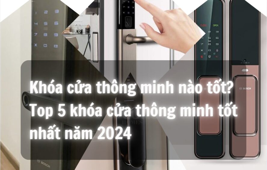 Khóa cửa thông minh tốt nhất hiện nay