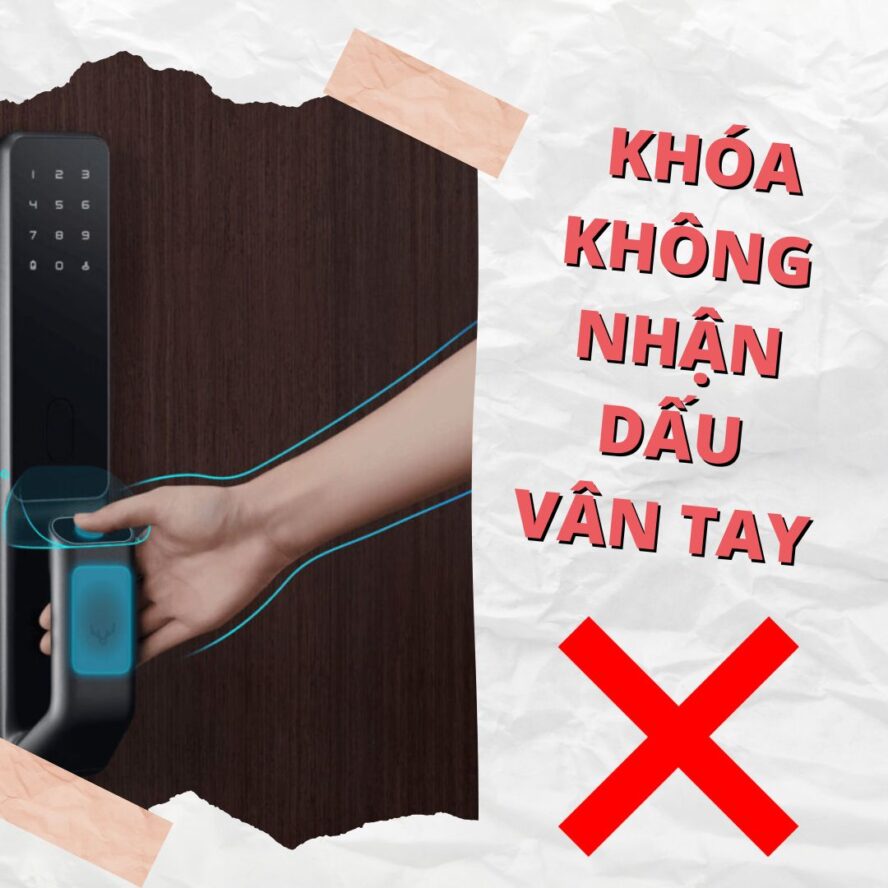 lỗi thường gặp và kinh nghiệm sửa khóa vân tay