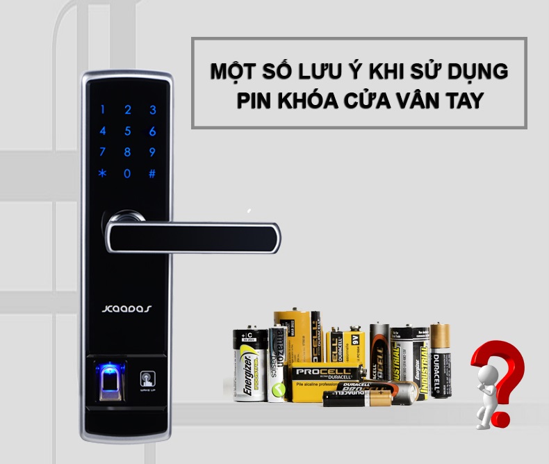 những lưu ý khi sử dụng pin khóa cửa vân tay