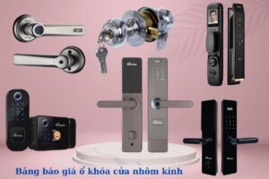 Bảng báo giá ổ khóa cửa nhôm kính cập nhập mới nhất