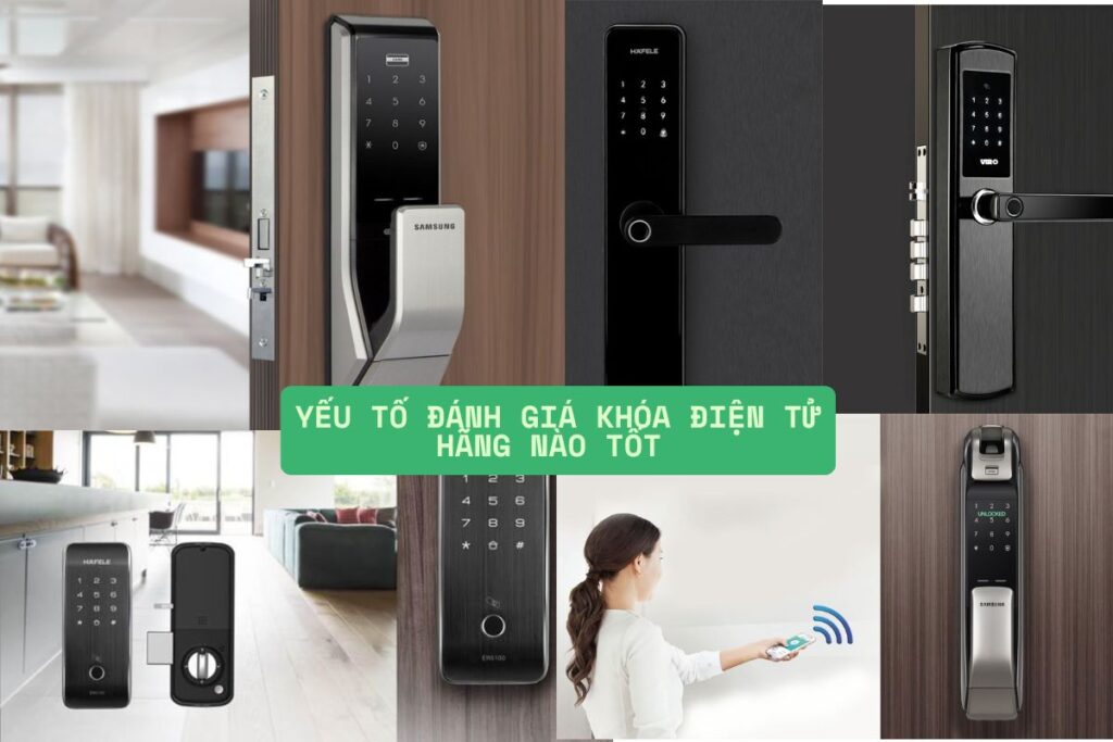 các yếu tố đánh giá khóa điện tử hãng nào tốt