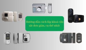 Hướng dẫn cách lắp khoá cửa sắt đơn giản