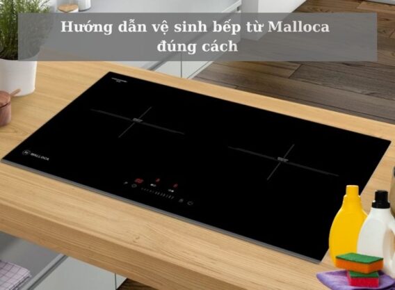 Hướng dẫn vệ sinh bếp từ đúng cách