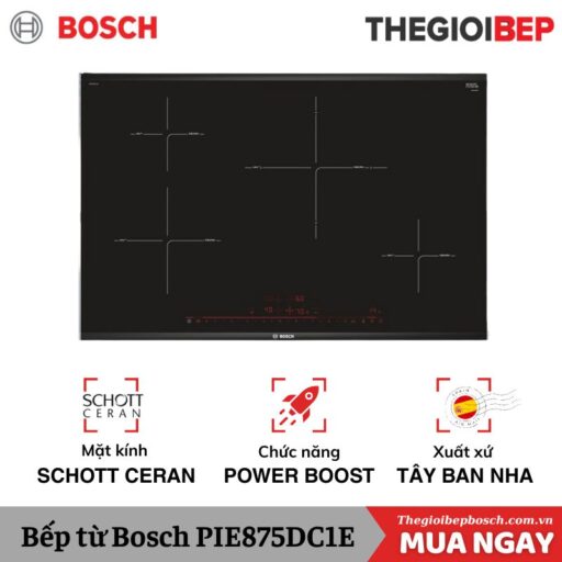 BẾP TỪ BOSCH PIE875DC1E