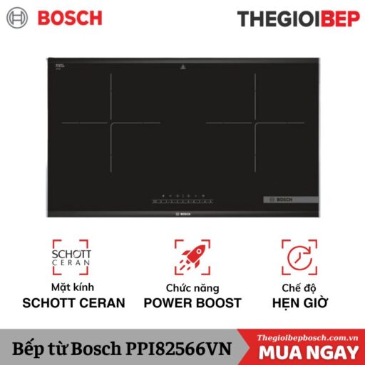 Bếp từ Bosch 2 vùng nấu 3500W PPI82566VN lắp âm