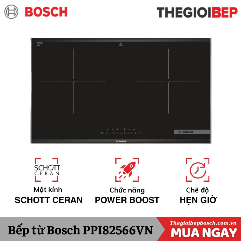 Bếp từ Bosch 2 vùng nấu 3500W PPI82566VN lắp âm Bếp từ Bosch 2 vùng nấu 3500W PPI82566VN lắp âm