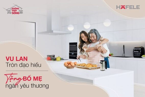 Vu lan tròn đạo hiếu cùng Häfele