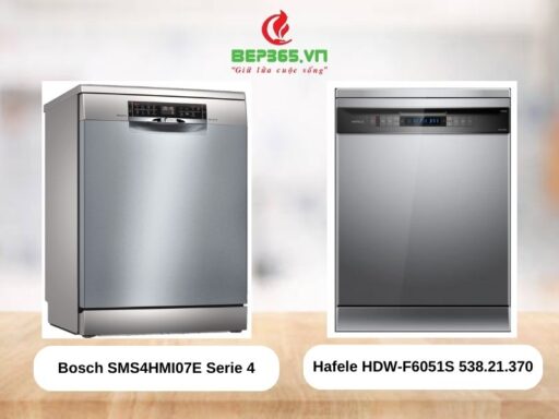Đâu là lựa chọn tốt nhất Bosch SMS4HMI07E hay Hafele HDW-F6051S?